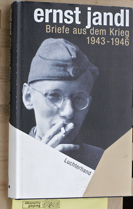 Jandl, Ernst und Klaus Siblewski.  Briefe aus dem Krieg 1943 - 1946. 
