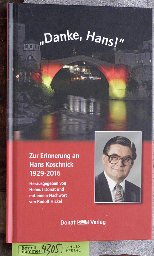 Donat, Helmut.  Danke, Hans! : zur Erinnerung an Hans Koschnick 1929-2016 herausgegeben von Helmut Donat und mit einem Nachwort von Rudolf Hickel 