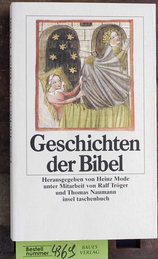 Mode, Heinz [Hrsg.].  Geschichten der Bibel. Mitarb. von Ralf Tröger und Thomas Naumann 