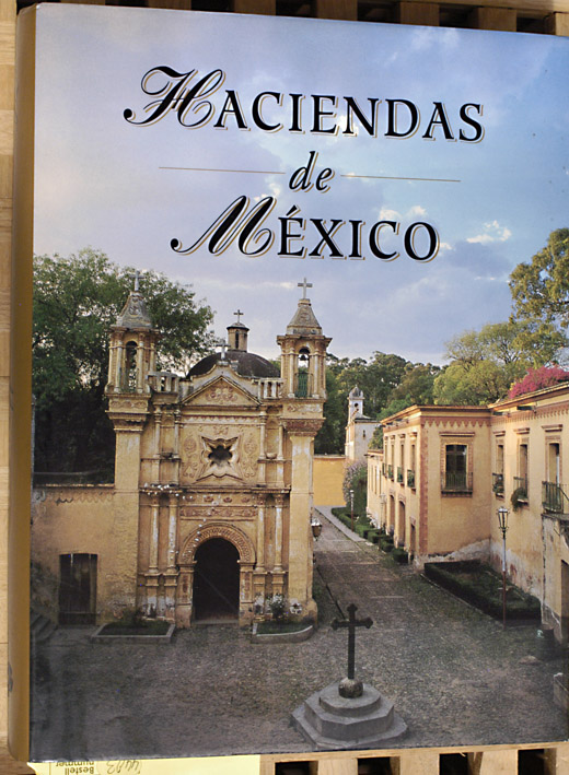 Garcini, Ricardo Rendon [Text].  Haciendas de Mexico. 