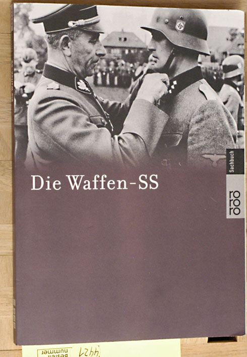 Schneider, Wolfgang.  Die Waffen-SS. 60936 : rororo-Sachbuch. 