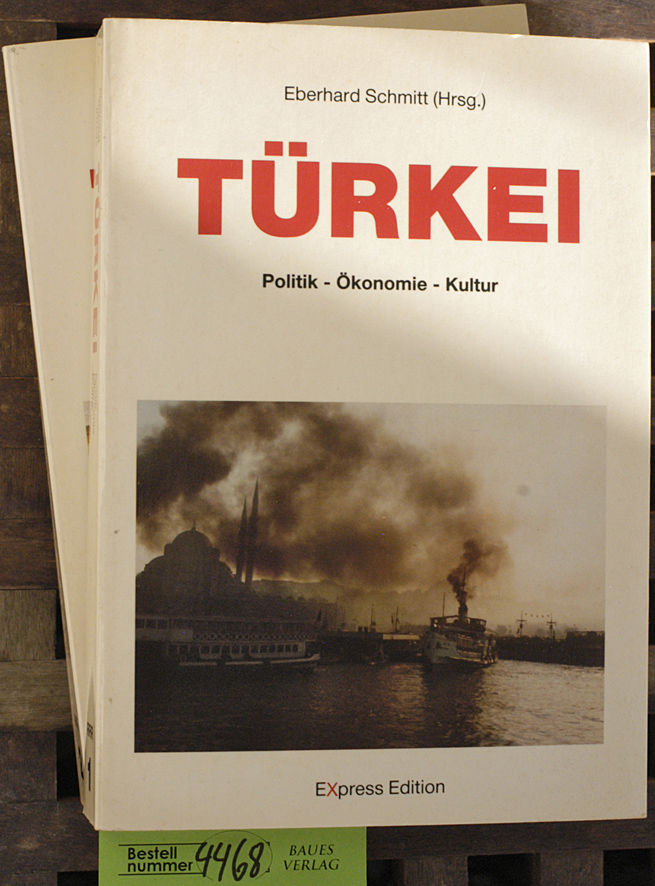 Schmitt, Eberhard [Hrsg.].  Türkei. Band 1 + 2. 2 Bücher. Band 1: Politik - Ökonomie - Kultur. Band 2: Ein Reisehandbuch 