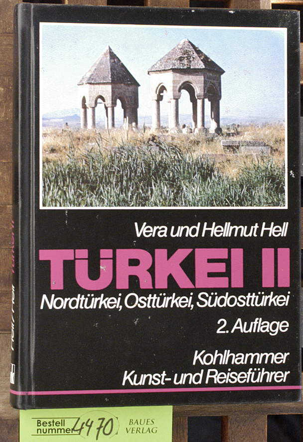 Hell, Vera und Hellmut Hell.  Türkei. Teil: 2., Nordtürkei, Osttürkei, Südosttürkei 