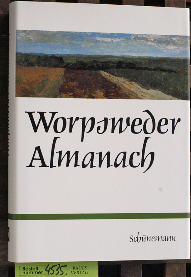 Stelljes, Helmut [Hrsg.].  Worpsweder Almanach Dichtung, Erzählung, Dokumente 