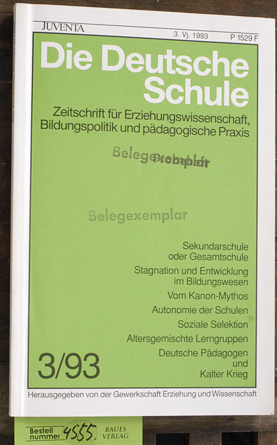 Wunder, Dieter [Hrsg.].  die deutsche schule Zeitschrift für Erziehungswissenschaft, Bildungspolitik und pädagogische Praxis 85. Jahrgang 1993 / Heft 3 