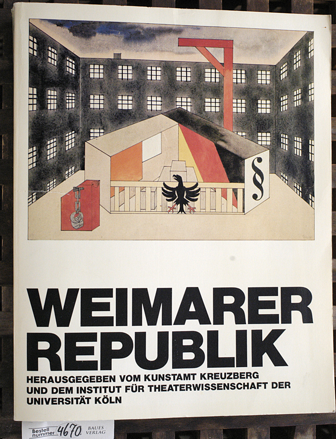   Weimarer Republik Kunstamt Kreuzberg / Institut für Theaterwissenschaft der Universität Köln (Hrsg.) 