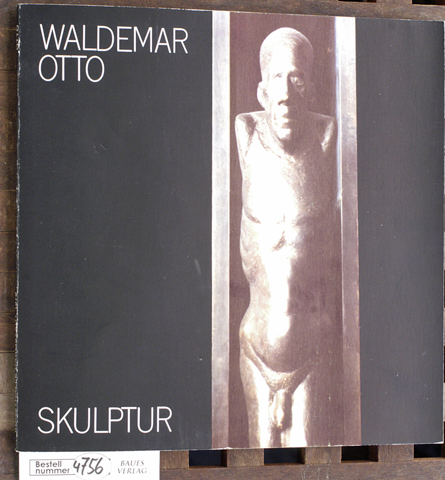 Otto, Waldemar und Hans G. Sperlich.  Skulpturen 1961 - 1979 Kunstverein Darmstadt Kunsthalle am Steubenplatz 29. April bis 2. Juni 1979 