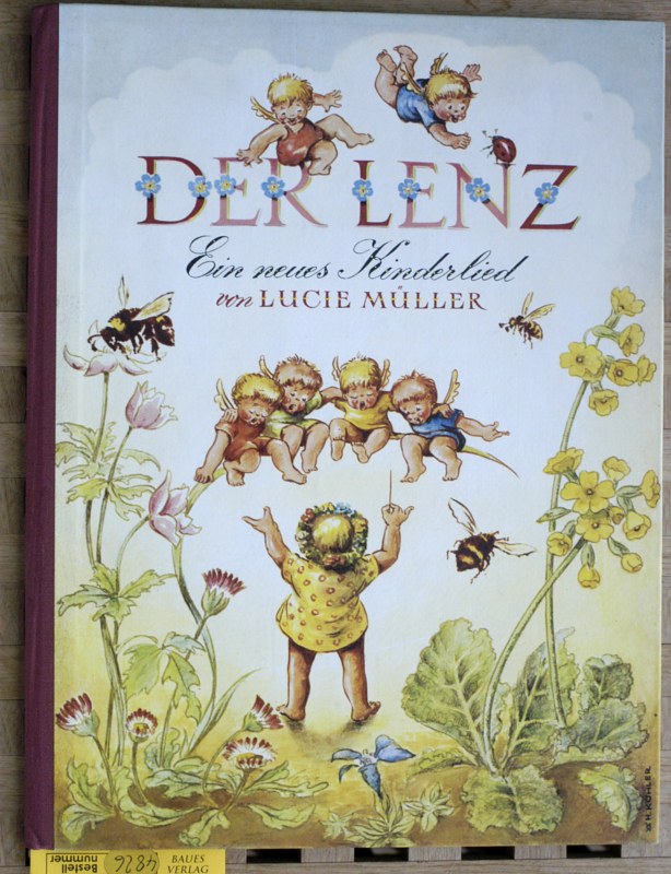 Müller, Lucie.  Der Lenz. Ein neues Kinderlied von Lucie Müller. vertont von Friedrich Hölzel, illustriert von Herbert Köhler. 