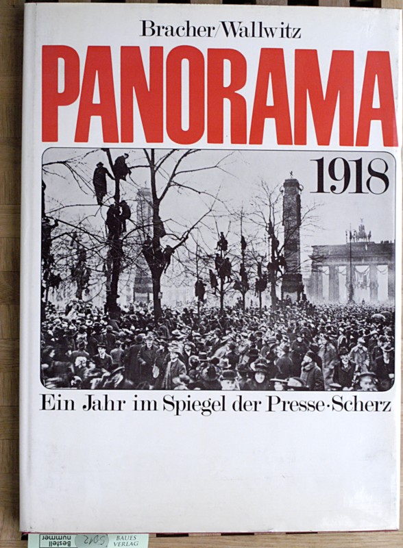 Wallwitz, Alice Gräfin [Hrsg.].  Panorama 1918. Ein Jahr im Spiegel der Presse. Siebenter Band. 