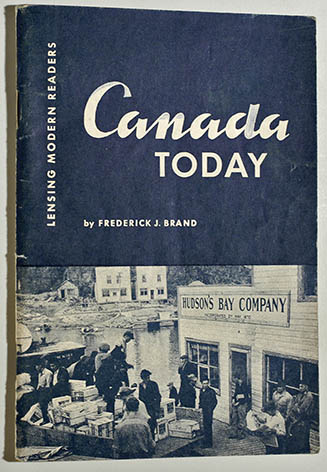Brand, Frederick J.  Canada Today. Lensing Modern Readers. 