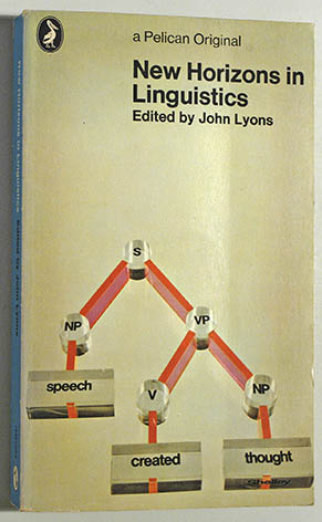 Lyons, John.  New Horizons in Linguistics. A Pelican Original. 