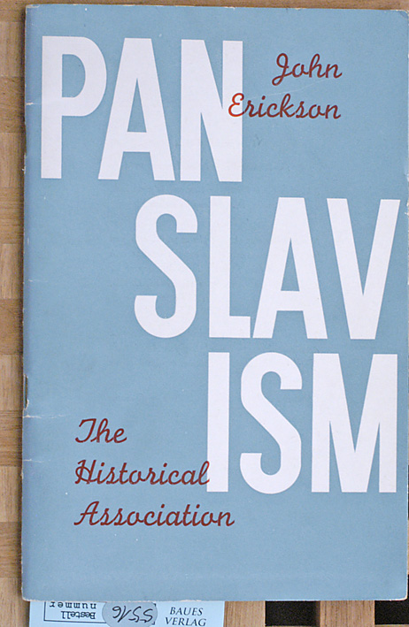 Erickson, John.  Panslavism. The Historical Association. 