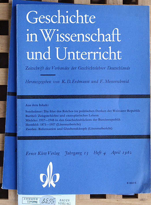 Erdmann, K.D. u.a. (Hg.).  Geschichte in Wissenschaft und Unterricht. Jg. 13/Heft 4 1962. Jg. 14/Heft8 1963. 2 Hefte. Zeitschrift des Verbandes der Geschichtslehrer Deutschlands. 