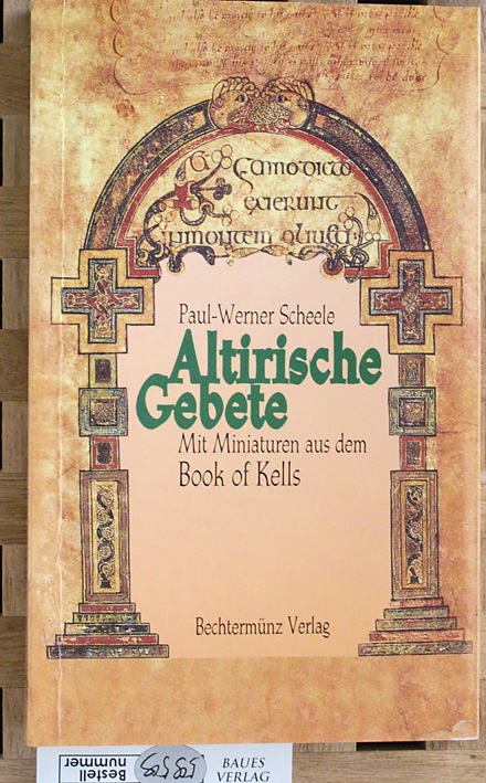 Scheele, Paul-Werner.  Altirische Gebete Mit Miniaturen aus dem Book of Kells 