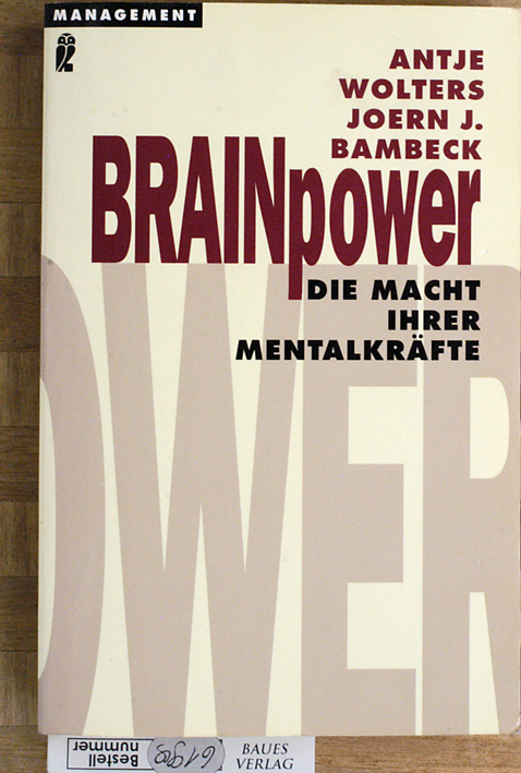 Bambeck, Joern J. und Antje Wolters.  Brainpower : die Macht Ihrer Mentalkräfte. 