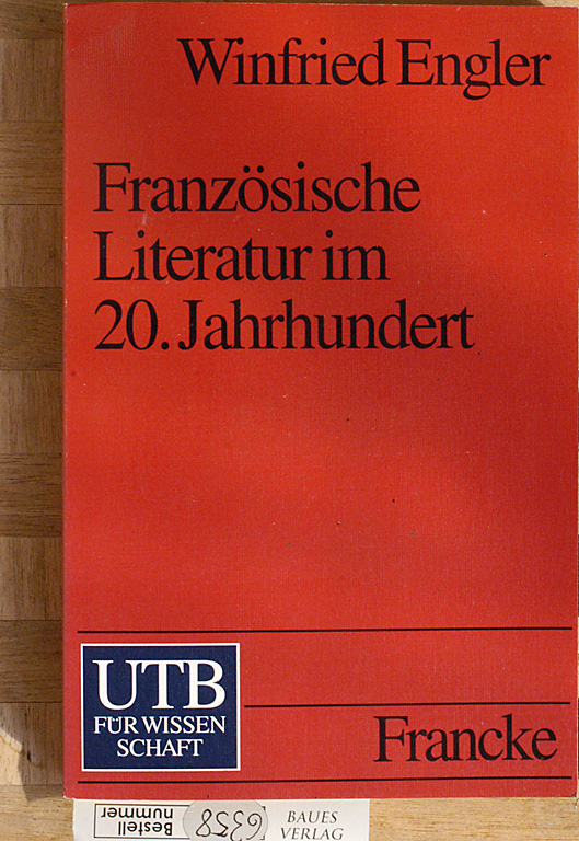 Engler, Winfried.  Französische Literatur im 20. Jahrhundert. 