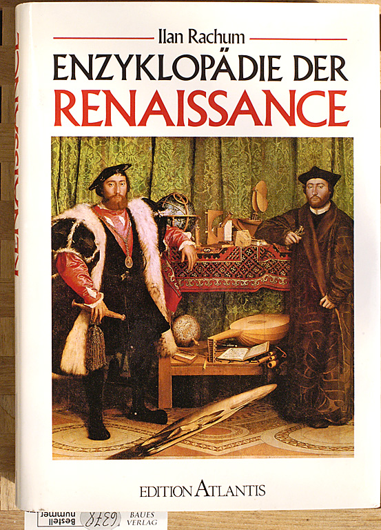 Rachum, Ilan.  Enzyklopädie der Renaissance. Deutsche Übersetzung von Hermann Teifer. 