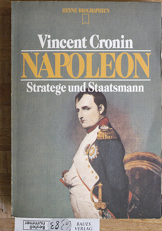 Cronin, Vincent.  Napoleon. Stratege und Staatsmann. übersetzt von Martin Berger aus dem Englischen 