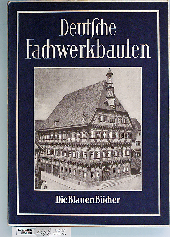 Phleps, Hermann.  Deutsche Fachwerkbauten. Die Blauen Bücher 