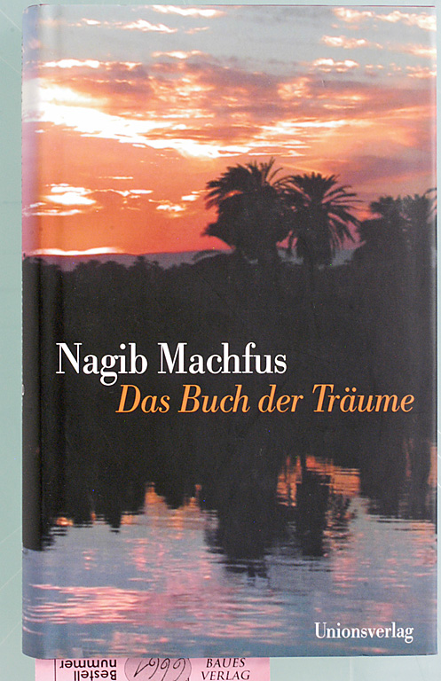 Machfus, Nagib.  Das Buch der Träume. Aus dem Arabischen von Doris Kilias. 