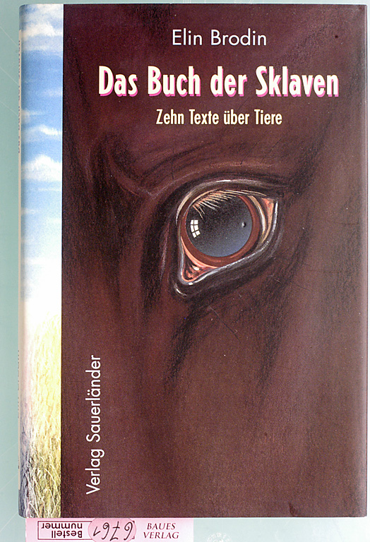 Brodin, Elin.  Das Buch der Sklaven. Zehn Texte über Tiere. Deutsch von Gabriele Haefs, Illustriert von Hanno Rink 