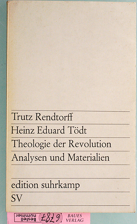 Rendtorff, Trutz und Heinz Eduard Tödt.  Theologie der Revolution Analysen und Materialien 