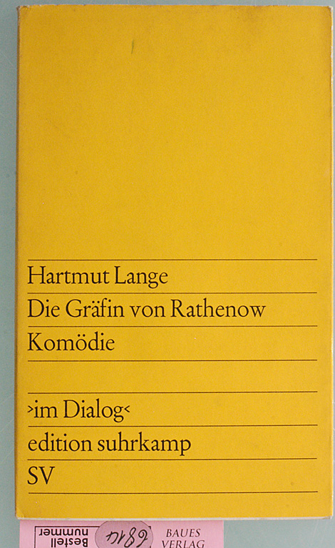 Lange, Hartmut.  Die Gräfin von Rathenow. Komödie. im Dialog. edition suhrkamp ; 360 