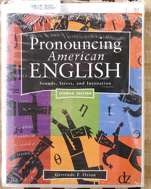 Orion, Gertrude F.  Pronouncing American English Student Text/Audio Tape Package: Sounds, Stress, and Intonation Second Edition 