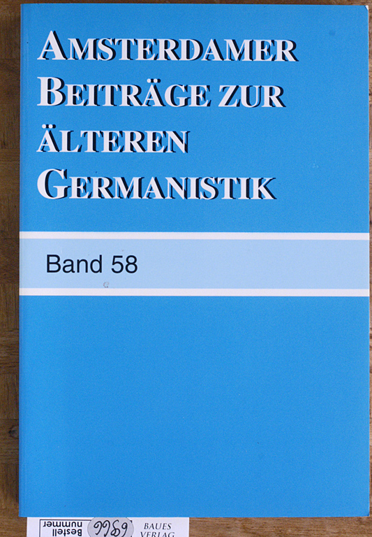Quak, Arend [Hrsg.] und Erika [Hrsg.] Langbroek.  Amsterdamer Beiträge zur älteren Germanistik. Band 58 - 2003. Begründet von Cola Minis. 