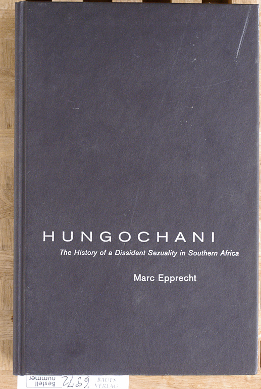 Epprecht, Marc.  Hungochani: The History of a Dissident Sexuality in Southern Africa 