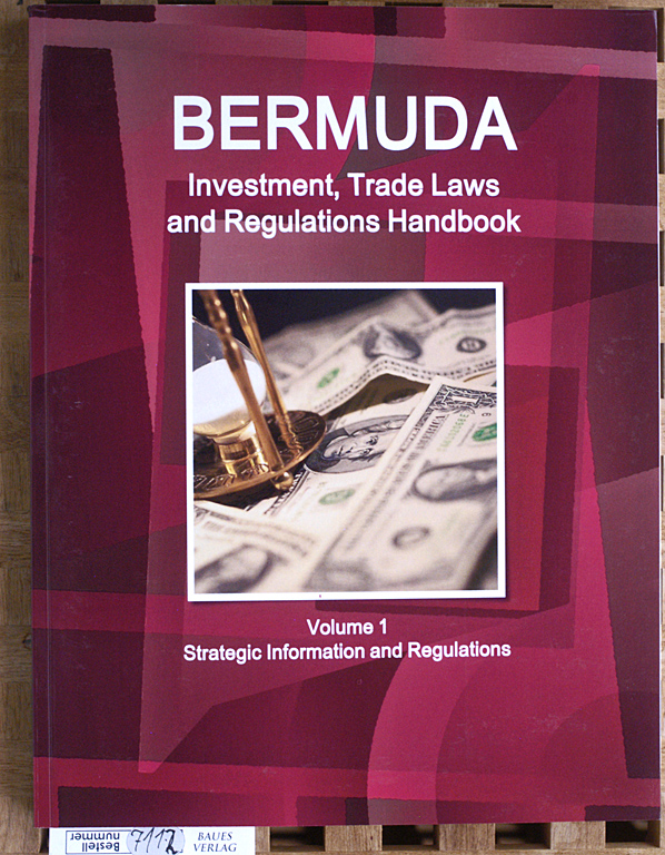 Ibp, USA.  Bermuda Investment, Trade Laws and Regulations Handbook Strategic Information and Regulations (World Law Business Library) 