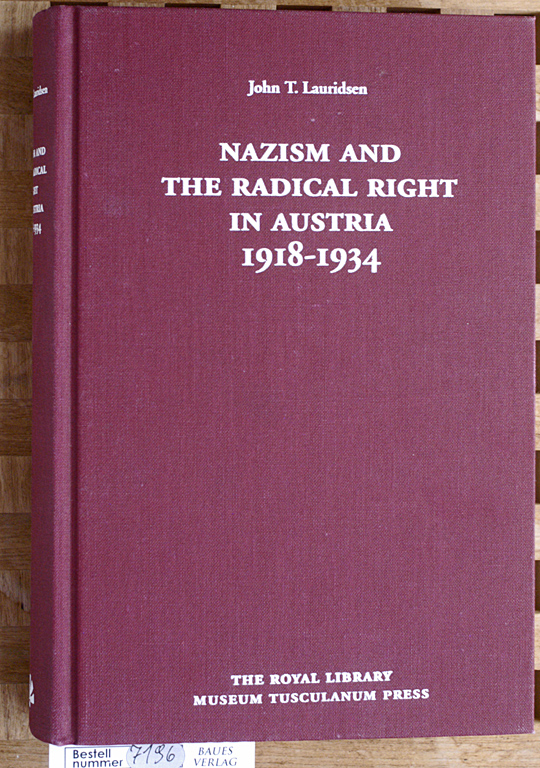 Lauridsen, John T. and Erland Kolding [Ed.] Nielsen.  Nazism and the Radical Right in Austria, 1918-1934 Danish Humanist Texts and Studies 