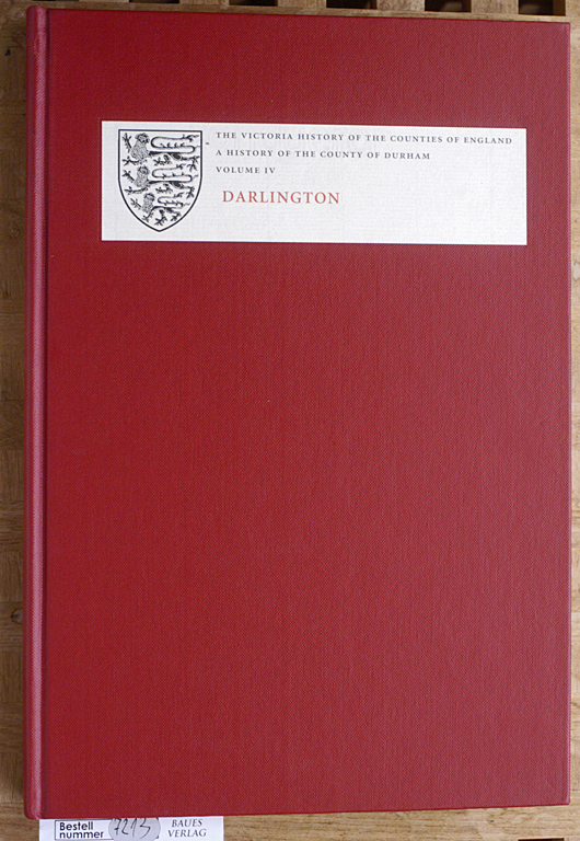 Cookson, Gillian.  Darlington The Victoria History of the County of (Duham) England. The University of London. 