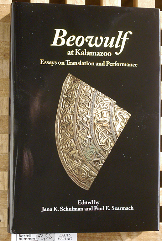 Schulman, Jana K. and Paul E. Szarmach.  Beowulf at Kalamazoo: Essays on Translation and Performance Studies in Medieval Culture 
