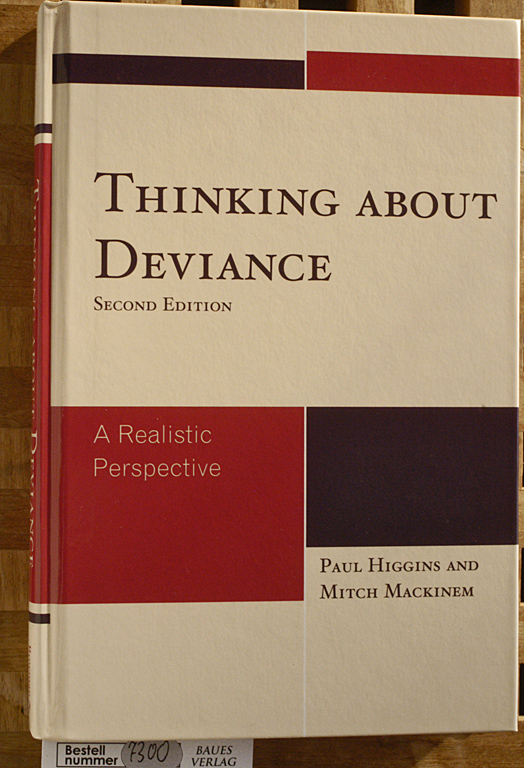 Higgins, Paul and Mitch Mackinem.  Thinking about Deviance A Realistic Perspective 