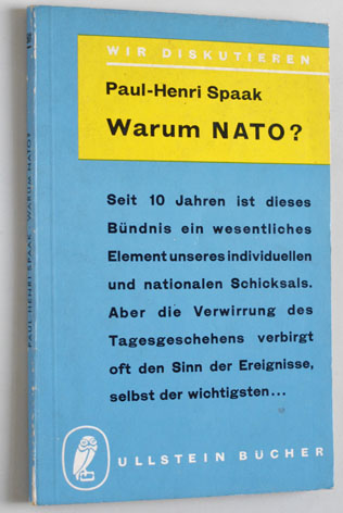 Spaak, Paul-Henri.  Warum Nato? Ullsteinbuch Nr. 611. 