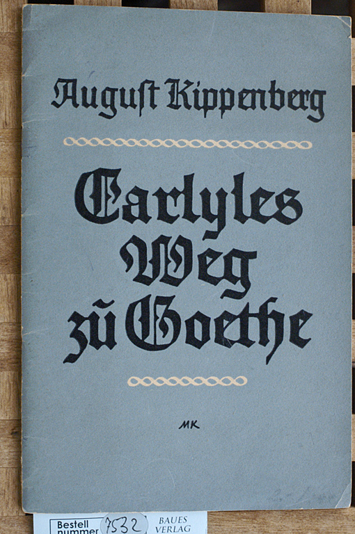 Kippenberg, August.  Carlyles Weg zu Goethe. Vortrag 