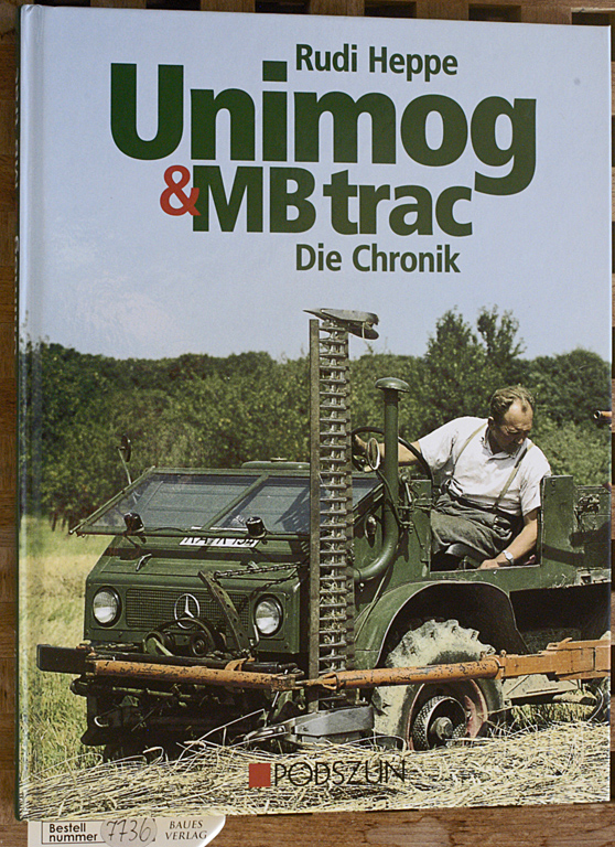 Heppe, Rudi.  Unimog & MB trac : die Chronik. 