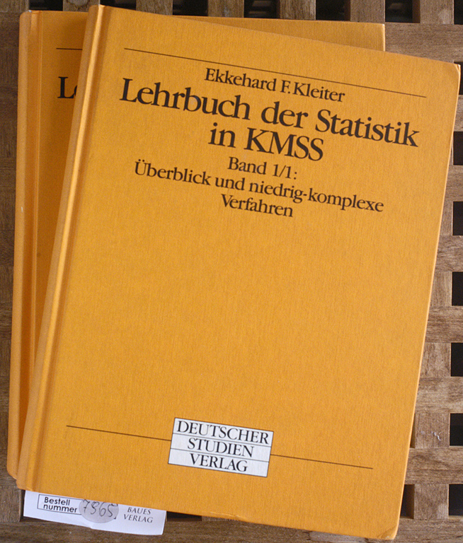 Kleiter, Ekkehard F.  Lehrbuch der Statistik in KMSS. Band 1/1 und 1/2. 2 Bücher. Überblick und niedrig-komlexe Verfahren. Niedrig-komplexe Verfahren. 