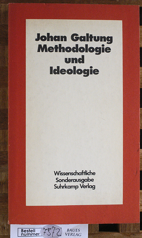 Galtung, Johan.  Methodologie und Ideologie. Bd. 1. Aufsätze zur Methodologie (Broschiert) Wissenschaftliche Sonderausgabe. Übersetzt von Hermann Vetter. 