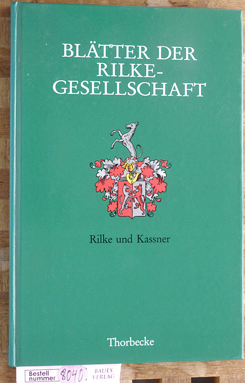 Rilke-Gesellschaft [Hrsg.] und Schmidt-Bergmann [Red.].  Rilke und Kassner. Blätter der Rilke-Gesellschaft. Heft 15, 1988. Gegründet von Baronin Tita von Oetinger 