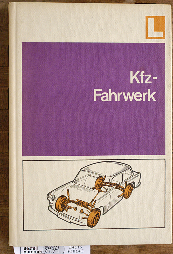 Kinzer, Folkmar [Ltg.].  Kfz-Fahrwerk Autorenkollektiv unter Leitung von ...... 