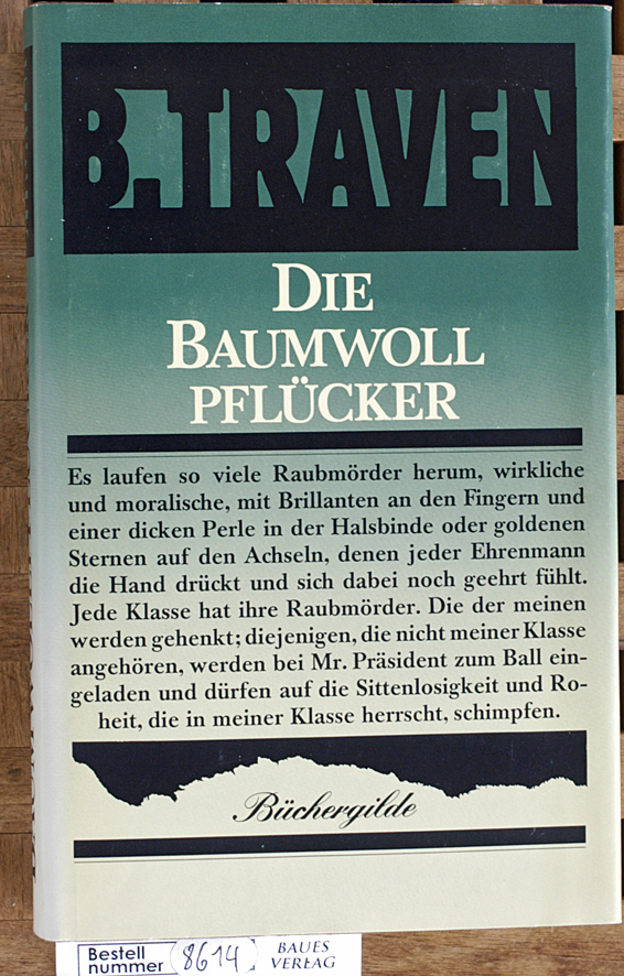   Traven, B.: Werkausgabe; Teil: Bd. 2., Die Baumwollpflücker Herausgegeben von Edgar Päßler 