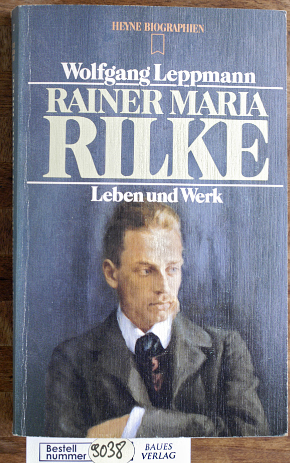 Leppmann, Wolfgang.  rainer maria rilke leben und werk. heyne biographien.  Nr. 12/121 