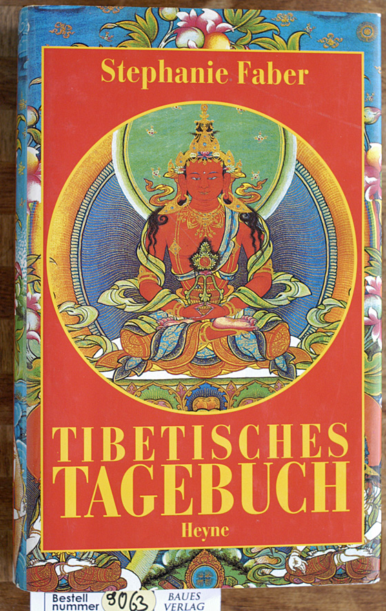 Faber, Stephanie.  Tibetisches Tagebuch. Stephanie Faber 