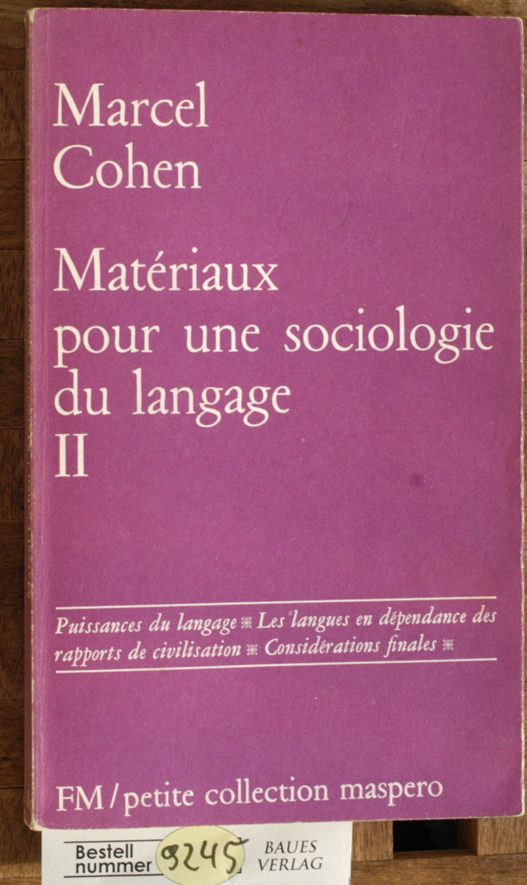 COHEN, MARCEL.  Materiaux pour une sociologie de langage II Puissances du Langage...FM/petite collection maspero 