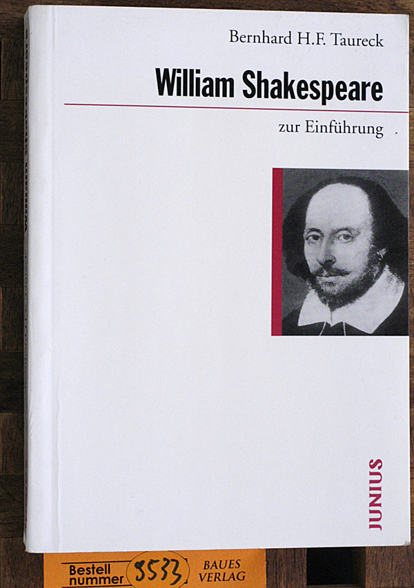 Taureck, Bernhard H. F.  William Shakespeare zur Einführung. Zur Einführung ; 156 