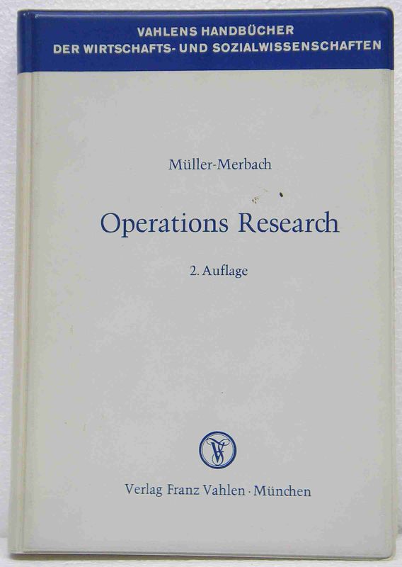 Müller-Merbach, Heiner:   Operations Research. Methoden und Modelle der Optimalplanung. 