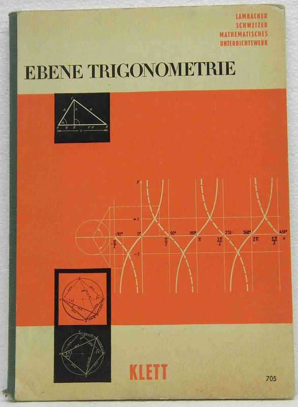 Lambacher, Theophil & Schweizer, Willhelm [Hrsg.]:   Ebene Trigonometrie. Mathematisches Unterrichtswerk für höhere Schulen. 
