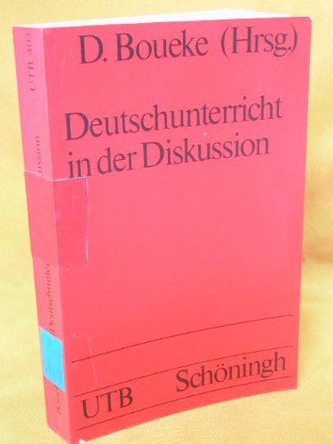 Boueke, Dietrich [Hrsg.]:   Deutschunterricht in der Diskussion. Forschungsberichte. 